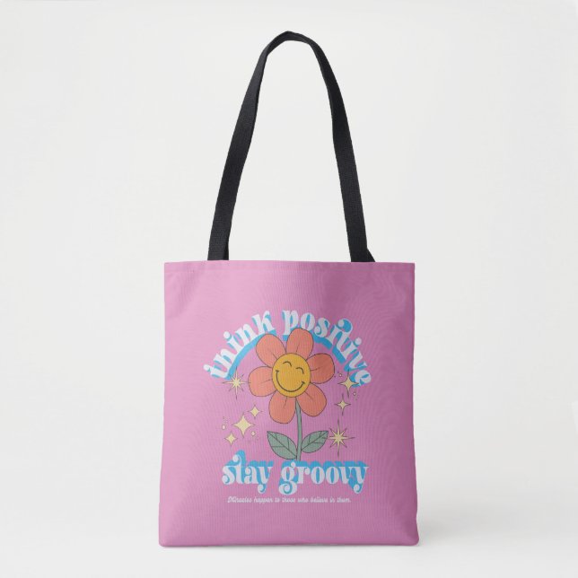 Think Positive Stay Groovy Slogan Tote Bag (Front)