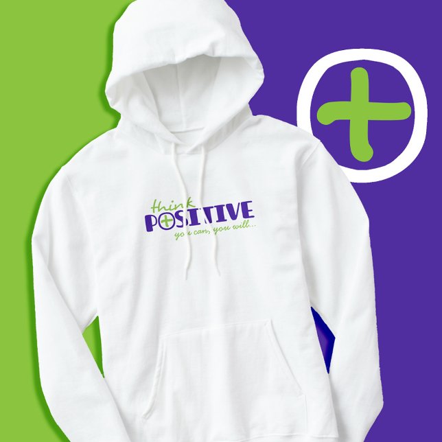 Think positive you can typographic slogan t-shirt hoodie (Creator Uploaded)