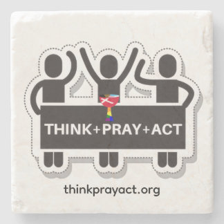 Think+Pray+Act Stone Coaster