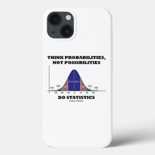 Think Probabilities, Not Possibilities Statistics iPhone 13 Case