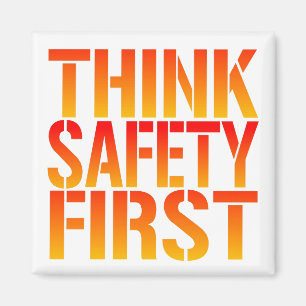 Think Safety First Magnet