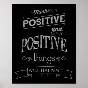 Think Sitive Things Happen Motivational  Poster