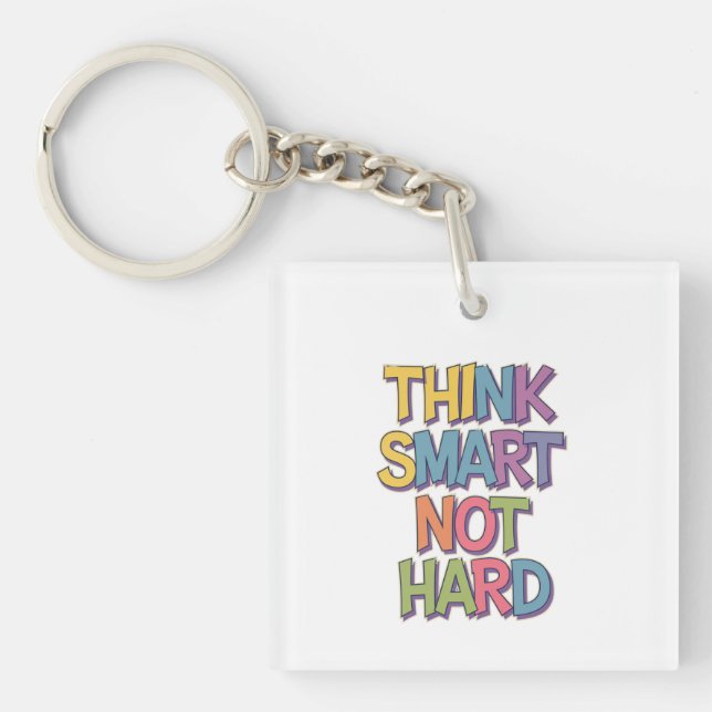 Think Smart Not Hard – Motivational Pet Keychain (Front)