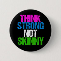 Think Strong Not Skinny Inspirational Fitness