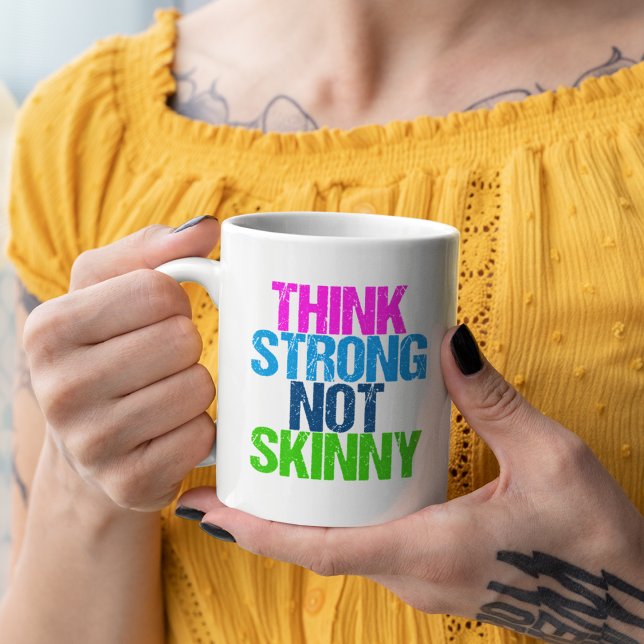 Think Strong Not Skinny Inspirational Fitness Coffee Mug (Creator Uploaded)
