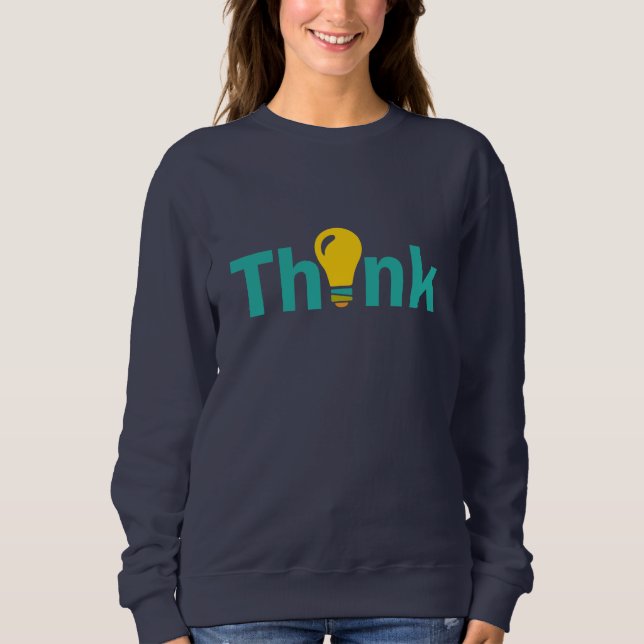 Think Sweatshirt (Front)