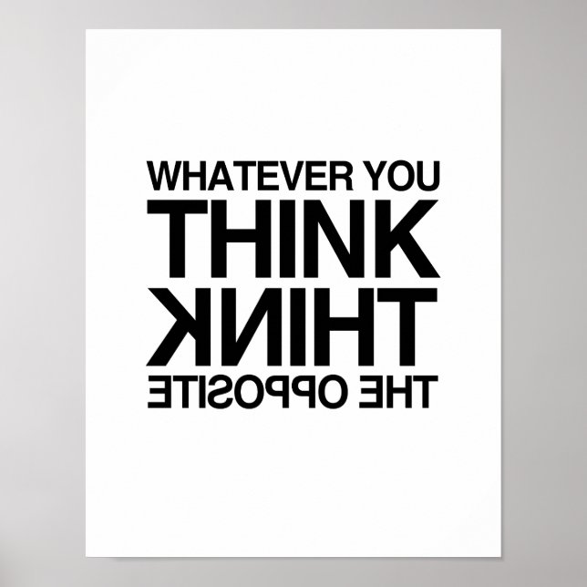 THINK THE OPPOSITE -.png Poster (Front)