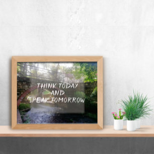 Think today and speak tomorrow poster