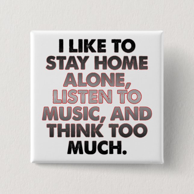 Think Too Much Funny Introvert Button Badge Pin (Front)