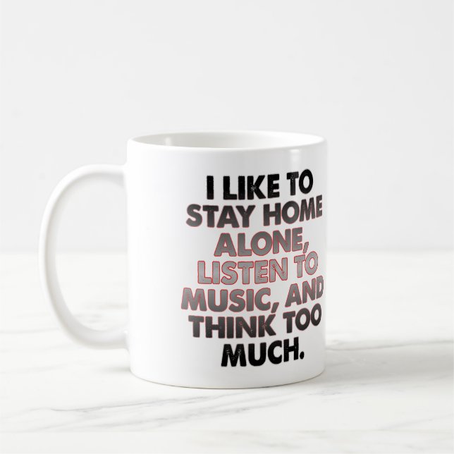 Think Too Much Funny Introvert Mug Quotes Sayings (Left)