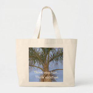 Think Vacation.. Palm Tree Humour Jumbo Large Tote Bag