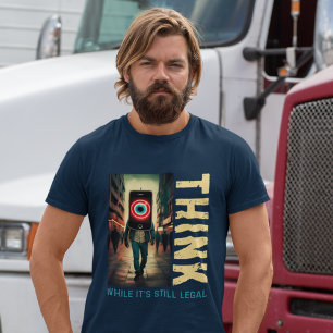 Think While Its Still Legal Cancel Culture T-Shirt