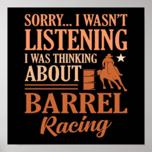 Thinking About Barrel Racing Horse Racer Horses Ra Poster