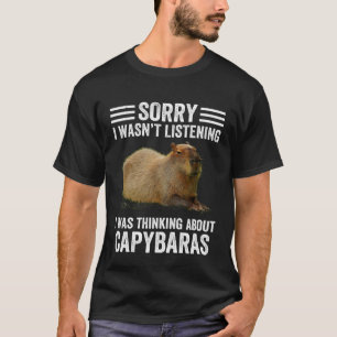 Thinking About Capybaras Capibara Gnawer Animal H T-Shirt