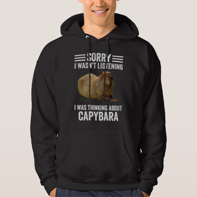 Thinking About Capybaras  Capybara Rodent Animal H Hoodie (Front)