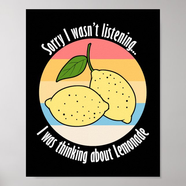 Thinking About Lemonade Citrus Lemon Poster (Front)