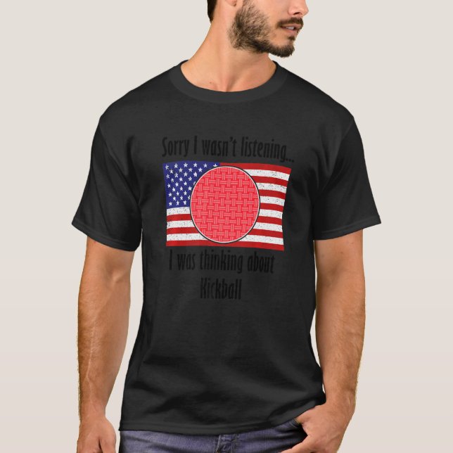 Thinking About Playing Kickball  Kickball Player T-Shirt (Front)
