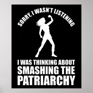 Thinking About Smashing The Patriarchy Poster