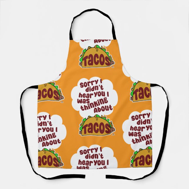 Thinking About Tacos Tasty Food Humour Pattern Apron (Front)