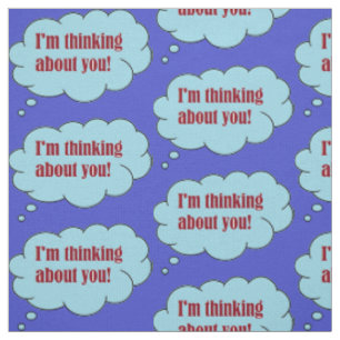 Thinking about you, blue fabric