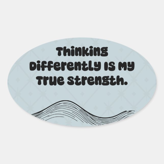 Thinking Differently True Strength Neurodivergent Oval Sticker (Front)