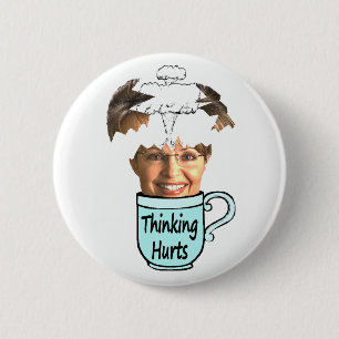 thinking hurts 6 cm round badge