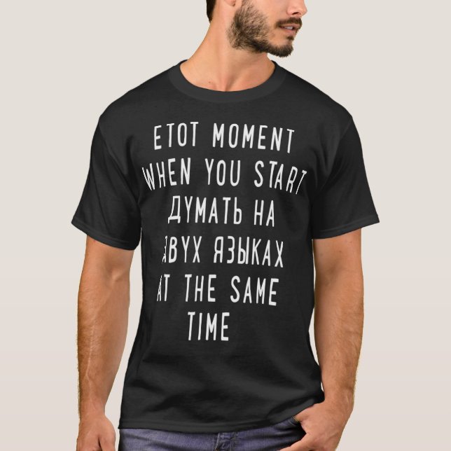 thinking in 2 languages russian shirt  funny russi (Front)