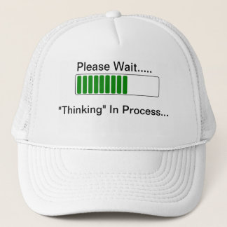 Thinking in Process- funny quote hat