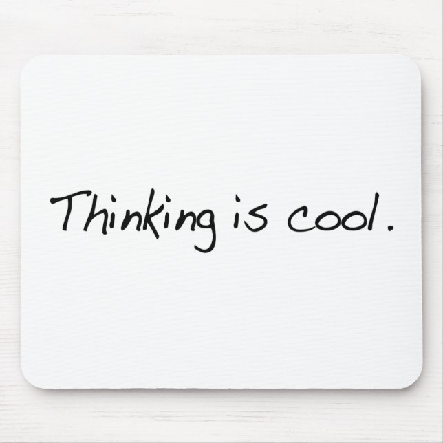 Thinking Is Cool Mouse Pad (Front)