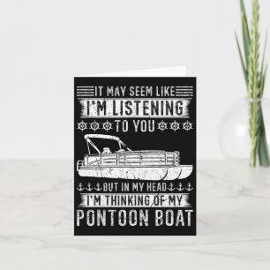 Thinking Of My Pontoon Boat Captain  Card