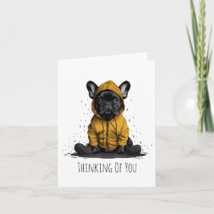 Thinking Of You French Bulldog Wearing Raincoat Card