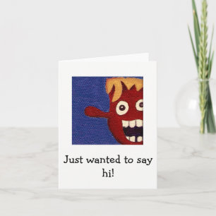 Thinking of You - Just Wanted to Say Hi Card