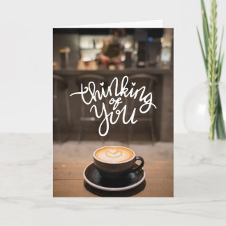 Thinking of You Over Coffee – Heart Latte Art Card