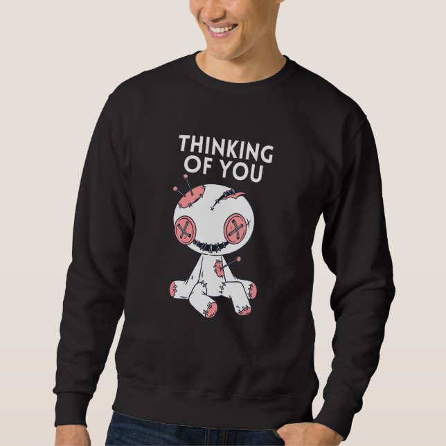 Thinking Of You Voodoo Doll  1 Sweatshirt (Front)