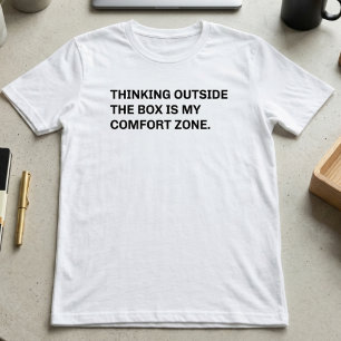 Thinking Outside The Box Comfort Zone Creative T-Shirt