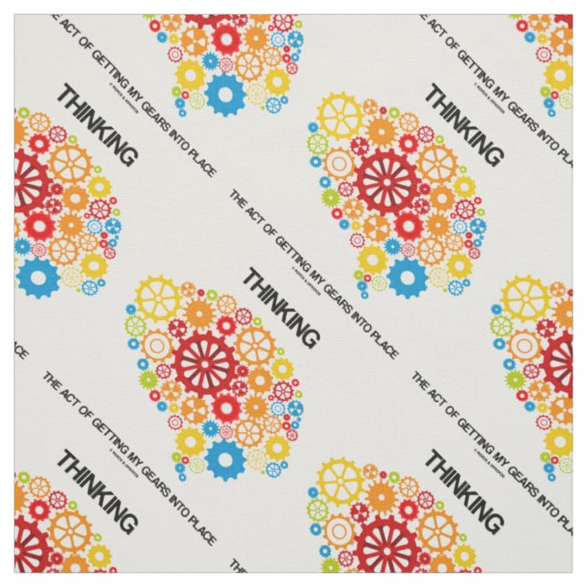 Thinking The Act Of Getting My Gears Into Place Fabric (Swatch)
