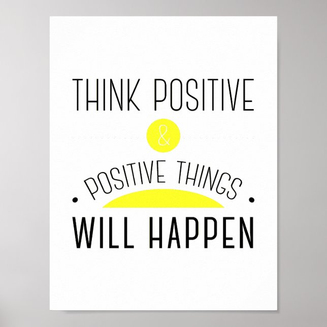 ThinkPositive & positive things will happen yellow Poster (Front)