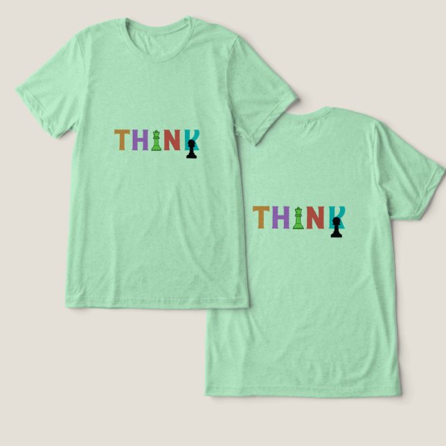 #ThinkT-Shirt Tri-Blend Shirt (Design Front & Back)