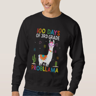 Third 3rd Grade No Prob Llama Teacher 100th Day of Sweatshirt