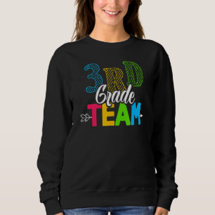 Third 3rd Grade Team Teacher Back To First Day Of Sweatshirt