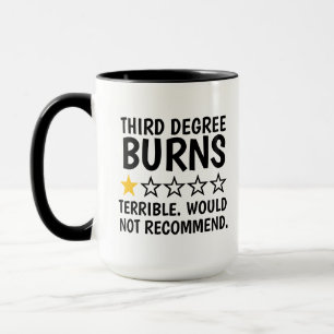 Third Degree Burns Gifts, Burn Victim Mug, Funny Mug