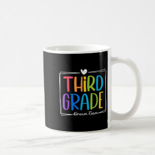 Third Grade Dream Team 1st Day Of Third Grade Back Coffee Mug