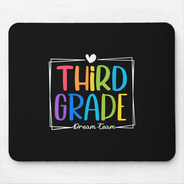 Third Grade Dream Team 1st Day Of Third Grade Back Mouse Pad (Front)