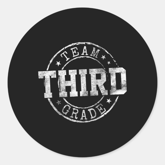 Third Grade Dream Team 3rd Grade First Day Of Scho Classic Round Sticker (Front)