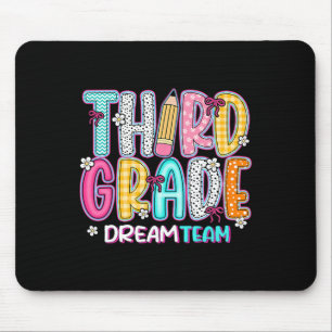 Third Grade Dream Team Back To School First Day Of Mouse Pad