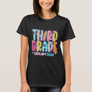 Third Grade Dream Team Back To School First Day Of T-Shirt