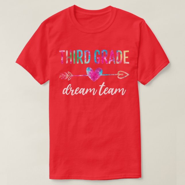 Third Grade Dream Team Students Teachers Back to S T-Shirt (Design Front)