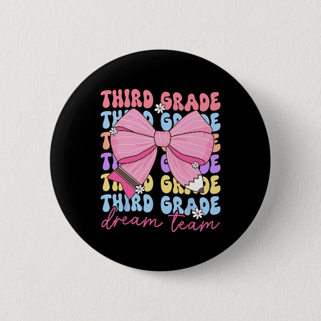 Third Grade Dream Team Teacher Bow Back To School  6 Cm Round Badge (Front)