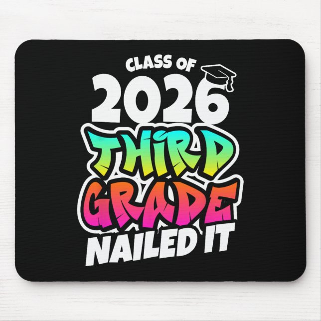 Third Grade Graduation 2026 3rd Grade Nailed It _1 Mouse Pad (Front)