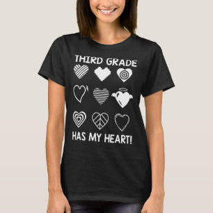 Third Grade Has My Heart Teach Love Inspire Valent T-Shirt